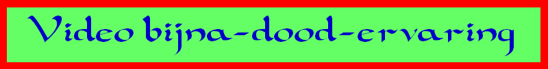 Videofilm over een bijna-dood-ervaring
